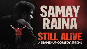 Samay Raina Still Alive