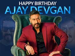 Ajay Devgn Birthday